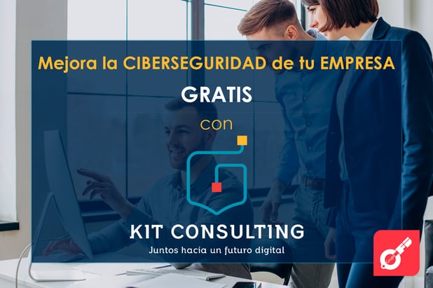 Mejora la Ciberseguridad de tu empresa GRATIS con el Kit Consulting