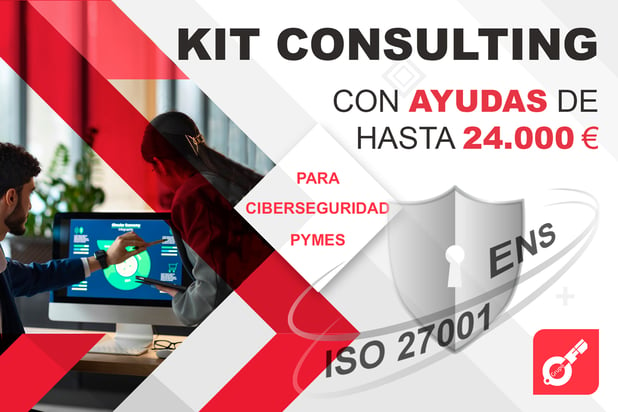 Benefíciate del Kit Consulting. Implanta la ISO 27001 y el ENS gratis en tu pyme. Ayudas de hasta 24.000 €